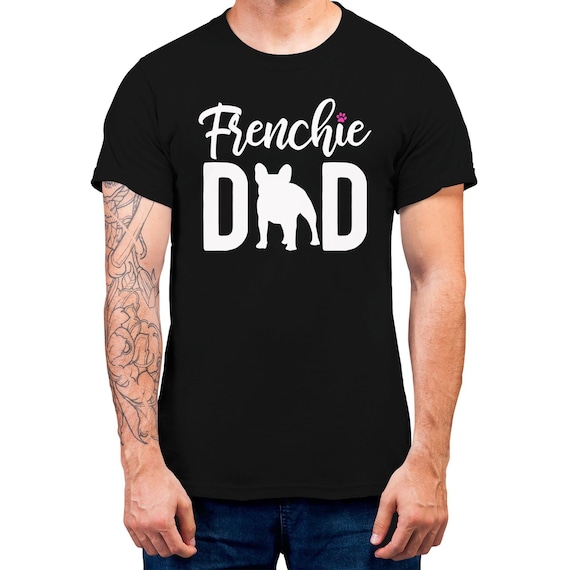 Frenchie Dad Men's T-shirt Dog Lovers French Bulldog Nice Gift T-shirt