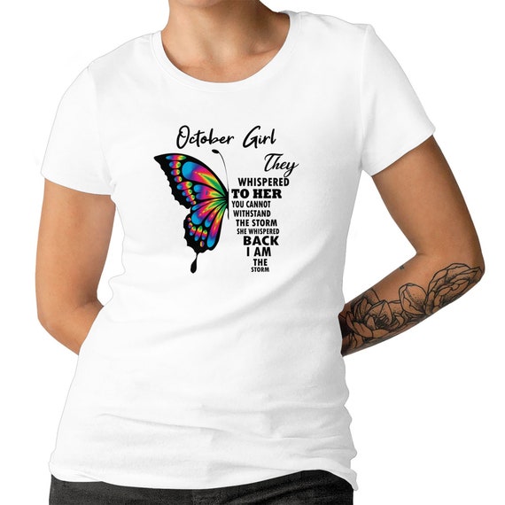 October Girl Ladies T-shirt Men's Size Available Birthday Gift Butterfly Slogan Tee Graphic T-shirt Birthday Girl Premium Top