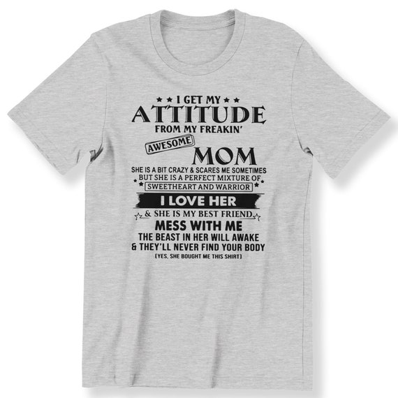 I Get My Attitude Mom Men Women T-shirt My Awesome Mom Family Gift T-shirt