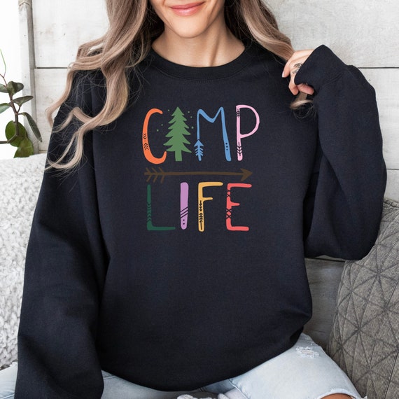 Camp Life Unisex Sweatshirt For Campers Nature Lovers Jumper Camping Sweatshirt