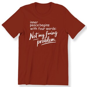 Inner Peace Begins For Men And Women T-shirt Funny Sassy Slogan Gift T-shirt Sarcastic Slogan Tee afbeelding 8