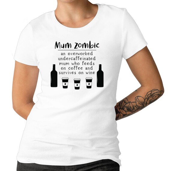 Mother's Day Funny Gift T-shirt Mum Zombie Perfect Gift Graphic Tee Gift For Mum