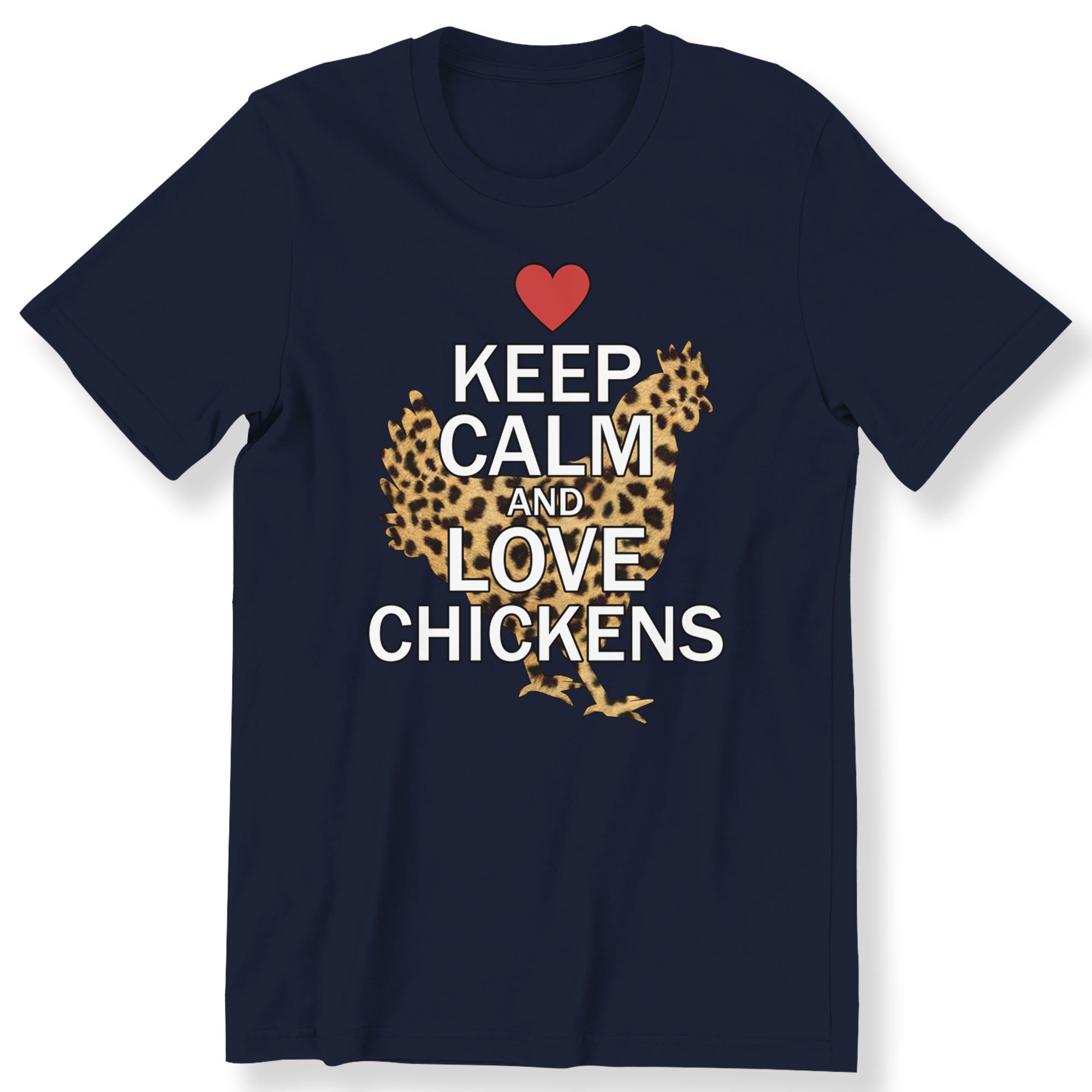 Keep Calm And Love Chicken T-Shirt Keep Calm And Love Chicken T-Shirt