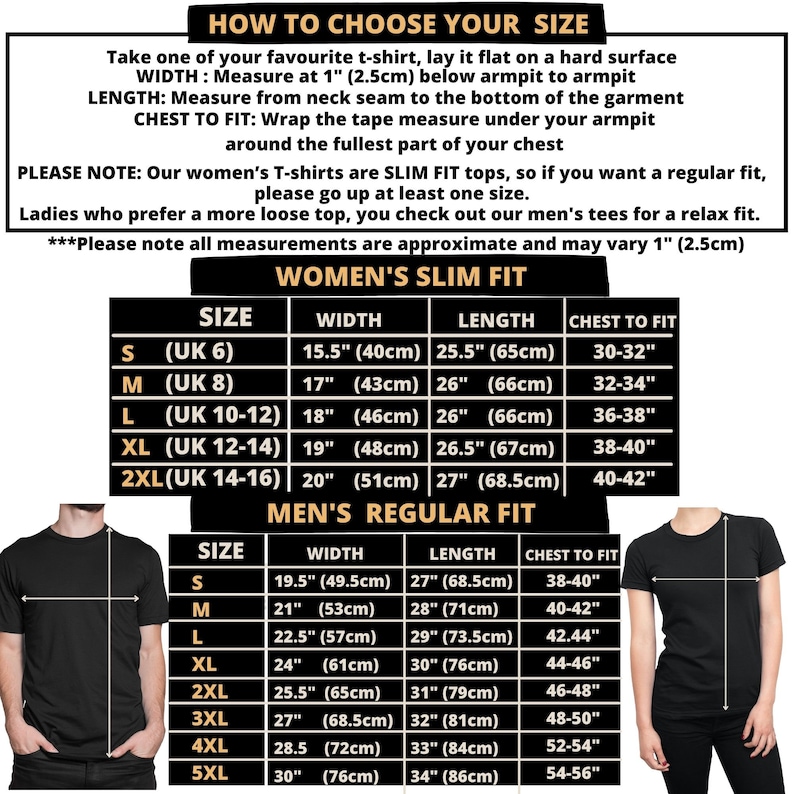May include: A size chart for women's slim fit and men's regular fit t-shirts. The chart provides measurements for width, length, and chest to fit in inches and centimeters. Instructions on how to measure a t-shirt are also included.