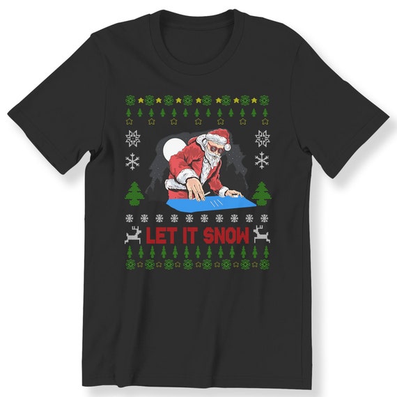 Let It Snow Men's Ladies T-shirt Funny Santa Christmas Party Gift T-shirt