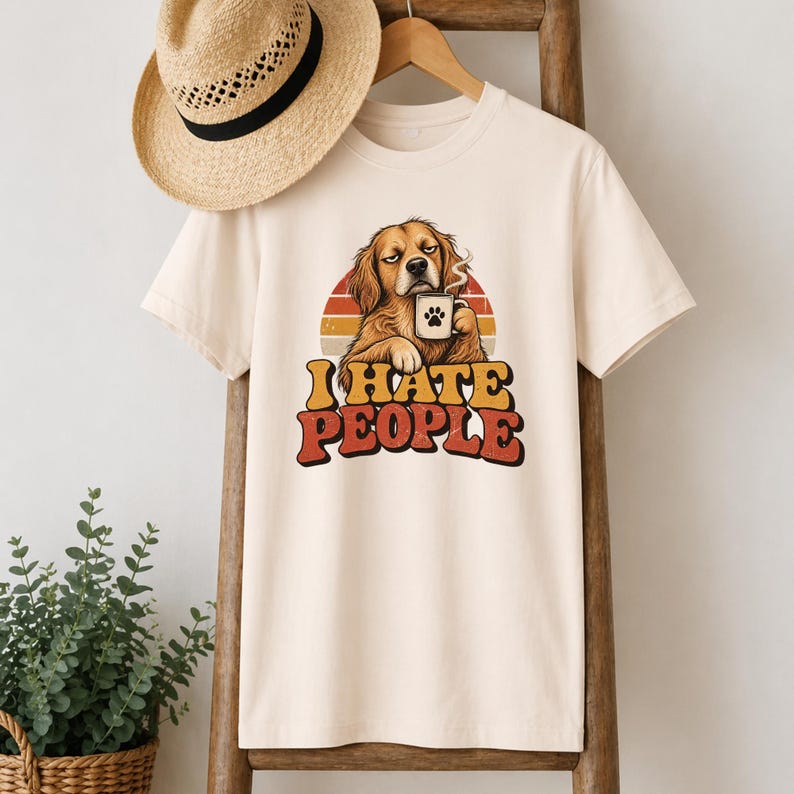 I Hate People T-Shirt, Funny Dog Shirt, Grumpy Dog Lover Tee Gift Beige