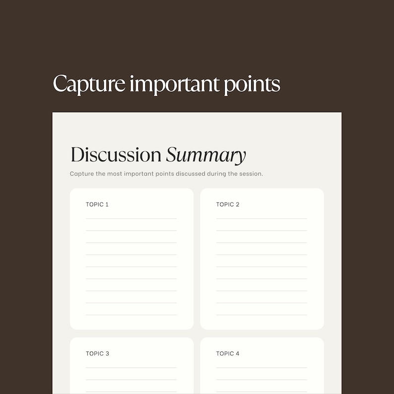 Peut inclure: Une fiche de r&eacute;sum&eacute; de discussion de couleur cr&egrave;me avec le texte Capture important points en haut. Le document pr&eacute;sente un en-t&ecirc;te intitul&eacute; Discussion Summary suivi de quatre sections distinctes nomm&eacute;es Topic 1, Topic 2, Topic 3 et Topic 4.