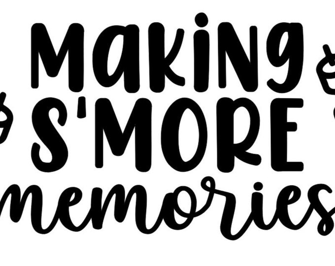 DECAL Making S'more Memories Caddy DECAL only | S'more Decal | S'more Caddy Label
