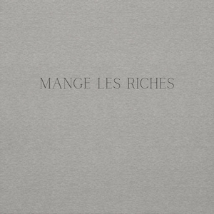 Mange Les Riches Sweatshirt | Antikapitalistische Kleidung | Politisches Statement