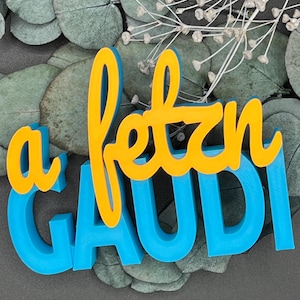 3MF | 3D | 3D printed lettering including commercial license | Bambulab color printing | "a fetzn gaudi" | Decoration, gift idea, Bavarian, household