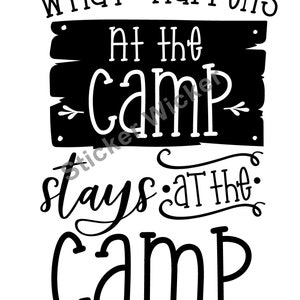 What Happens at the Camp Stays at the Camp Window or Side Vinyl Decal Camper or RV DIY Waterproof Wall Apprx 9x6 in. image 2
