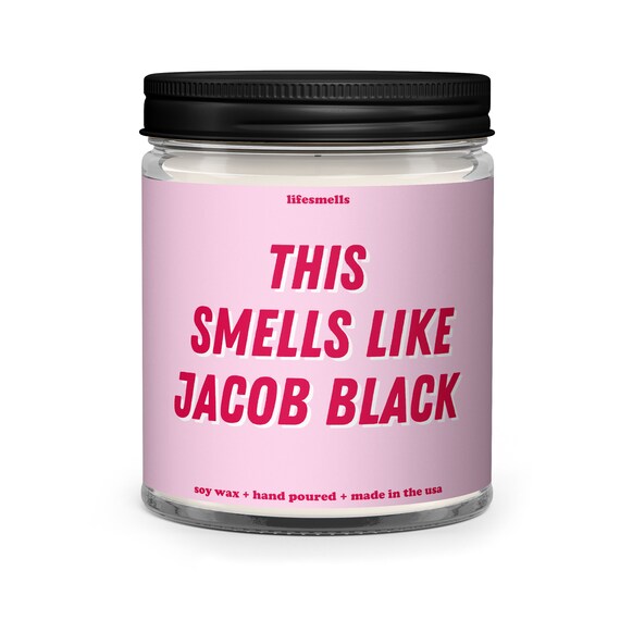 This Smells Like Jacob Black Candle Edward Cullen Candle Etsy