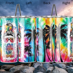 May include: A set of four stainless steel tumblers with a colorful tie-dye design featuring palm trees and the text "Float Drink Tan & Repeat".