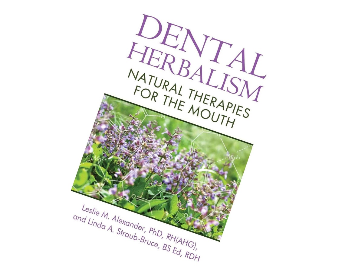 Dental Herbalism Natural Therapies For Tʜe Mouth Etsy