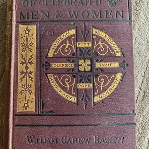 First Edition Anecdotes of Celebrated Men and Women, Anecdotes and Reminiscences of Illustrious Men and Women of Modern Times, Wm Hazlitt