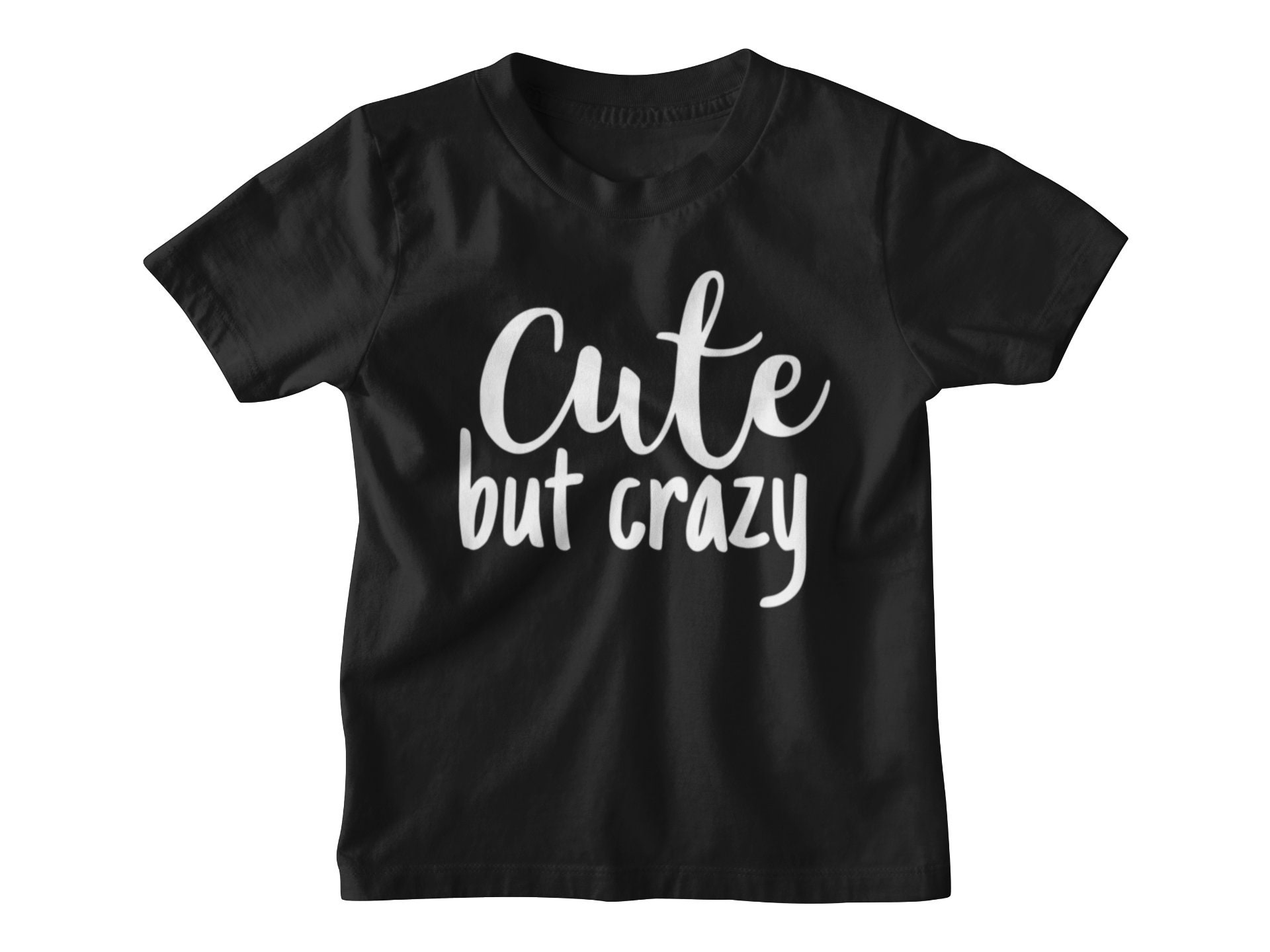 Cute But Crazy Kids Shirt Youth tshirt Short Sleeve Unisex Etsy