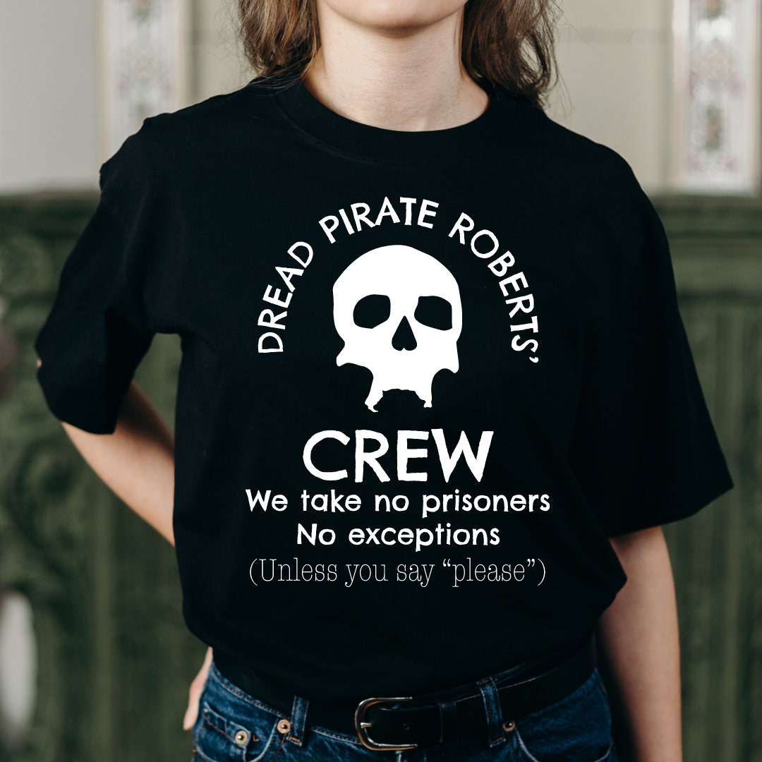 Dread Pirate Roberts T-Shirt Dread Pirate Roberts T-Shirt