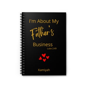 I'm About My Fathers Business, Prayer Journal, Custom Notebook, Most High, APTTMH, Women Gift, Yahuah Yahusha, Luke 2:49, Prayer Notebook