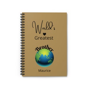 World&#39;s Greatest Brother, Custom Spiral Notebook, Personalized Notebook, Brother Gift, Brother Gift From Sister, Best Brother Ever, Best Bro