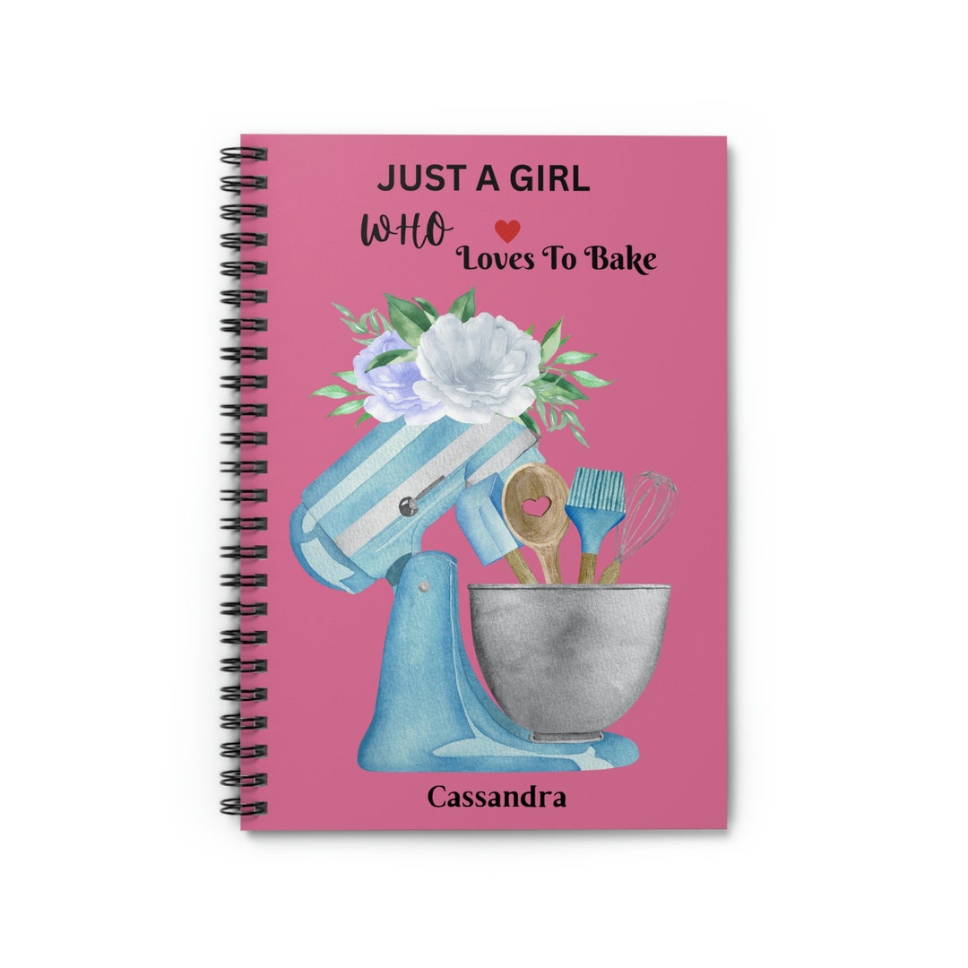 Just A Girl Who Loves to Bake, Personalized Baking Journal, Baking