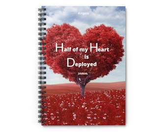 Half Of My Heart Is Deployed, Deployment Journal, Military Journal, Deployment Gift For Wife, Personalized Notebook, Custom Spiral Notebook