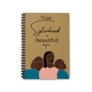 Sisterhood Journal, Sisterhood Notebook, True Sisterhood, Sisterhood Gifts, A Beautiful Thing, Black Women Journal, African American Journal