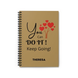 You Can Do It, Keep Going, Custom Spiral Notebook, Personalized Notebook For Women, Custom Journal For Women, Self Care Journal, Diary
