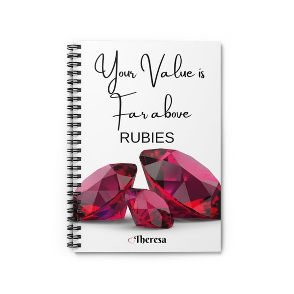 Your Value Is Far Above Rubies, Custom Spiral Notebook, Personalized Notebook For Women, Custom Journal For Women, Proverbs 31 Woman, Diary