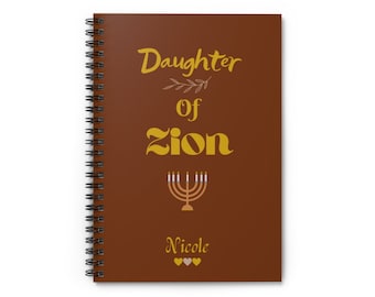 Daughter Of Zion, APTTMH, Custom Spiral Notebook,  Israelite woman, Daughter Of Yah, Hebrew Women, Yahuah Yahusha, YHWH, Yahshua, Elohim