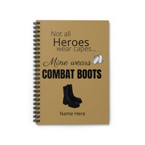 Gift For Soldier, Personalized Notebook, Not All Heroes Wear Capes, mine wears combat boots, Military Journal, Military Notebook Cover, Army