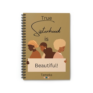 Sisterhood Journal, Sisterhood Notebook, True Sisterhood, Sisterhood Gifts, A Beautiful Thing, Black Women Journal, African American Journal