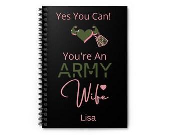 Army Wife, Personalized Notebook, Custom Spiral Notebook, Military Journal, Army, Army Gifts, Gift For Army Wife, Military Wife, Yes You Can