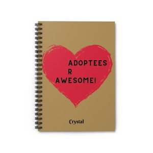 Adoptee Custom Name Spiral Notebook, Personalized Notebook for Adoptees, Adoptees R Awesome Custom Journal, Adoption Gifts, Adoption Journey