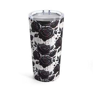 Tumbler 20oz Black Bloody Rose Death To Die For Gothic, Witch, Vampire gift, Dark Flower Patten cup, Emo birthday gift, Gift for Her