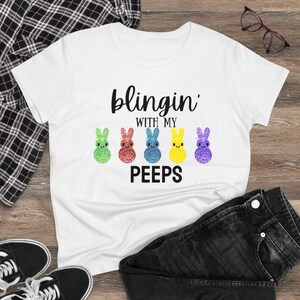 Blingin &#39;With My Peeps Shirt, süßes Ostern Shirt, Geschenk für den Ostertag, Peeps Ostern Shirt, gesegnetes Shirt Frauen aus mittelschwerer Baumwolle T-Shirt