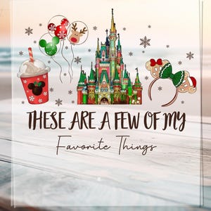 Könnte beinhalten: Grafik mit rotem Getränk, Mickey Mouse-Ballons, einem Schloss und einem Stirnband mit Schleife. Der Text "THESE ARE A FEW OF MY Favorite Things" wird in einer dekorativen Schriftart angezeigt.