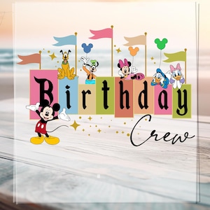 Disney Birthday Crew Dtf Transfer, Birthday Girl Dtf, Mickey And Friends Birthday Squad Ready to Press design, Disney Birthday Boy Dtf