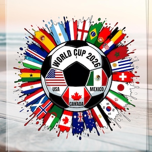 May include: A soccer ball design with the text "World Cup 2026" surrounded by flags of various countries. The ball features the flags of the USA, Canada, and Mexico. The design includes a splash effect with vibrant colors.