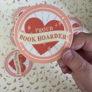 Proud Book Hoarder Vinyl Sticker - Waterproof Laptop Decal