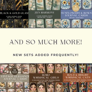 May include: A digital collection of printable junk journal pages and cards featuring diverse themes including black and gold patterns, zen landscapes, sunflowers with bows, vintage elegance, illustrated girls, and colourful cats with text.