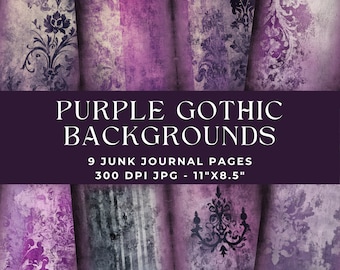 May include: A collection of nine purple digital backgrounds for junk journals, featuring distressed textures and damask patterns. The text reads: PURPLE GOTHIC BACKGROUNDS, 9 JUNK JOURNAL PAGES, 300 DPI JPG - 27.94cm x 21.59cm. These pages display varied shades of violet.