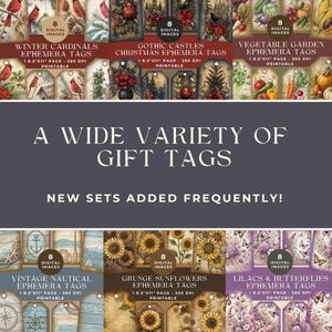 May include: A collection of printable ephemera tags featuring various themes including winter cardinals, gothic castles, vegetable gardens, vintage nautical designs, grunge sunflowers, and lilacs with butterflies, each set containing 8 digital images.