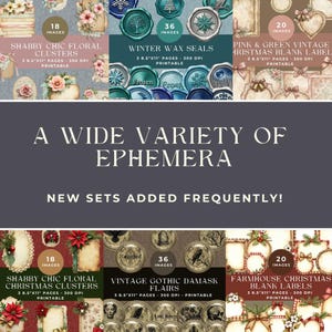 May include: A digital collection of printable ephemera sets featuring shabby chic floral clusters, winter wax seals, vintage Christmas labels, gothic damask flairs, and farmhouse labels. Each set includes 8.5 x 11 inch pages at 300 DPI resolution.
