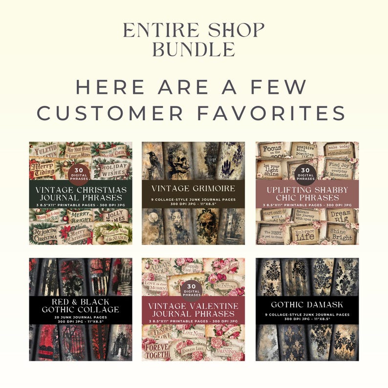 May include: A digital bundle featuring six sets of printable journal pages and phrases, including Vintage Christmas, Vintage Grimoire, Uplifting Shabby Chic, Red & Black Gothic Collage, Vintage Valentine, and Gothic Damask, all in 21.6x27.9 cm format.