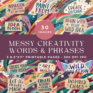 May include: A digital art print featuring colorful phrases and words related to creativity. The design includes phrases like "Inspiration," "Paint From Your Soul," and "Create Outside." The print is 8.5" x 11" and includes 30 images.