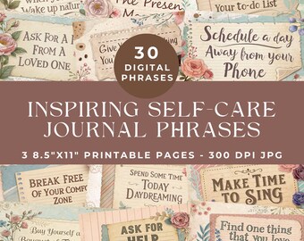May include: A collection of 30 digital phrases for self-care journaling on three 8.5x11 inch printable pages. The design features vintage-style paper scraps with floral accents and text including Schedule a day away from your phone and Ask for help.