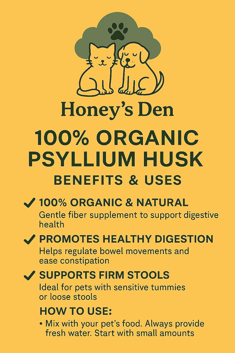 May include: An advertisement for Honey's Den 100% Organic Psyllium Husk for pets. The image features a cat and dog illustration under a cloud with paw prints. Text highlights benefits like healthy digestion and firm stools.