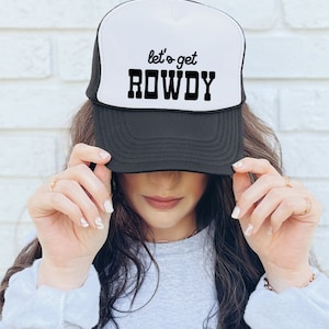 Let&#39;s Get Rowdy Trucker hat, Western, Party Hat, Nashville Hat, Bachelorette Party, Nashlorette