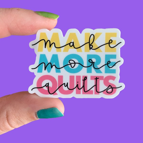 Make More Quilts | Sewing Sticker | Decal