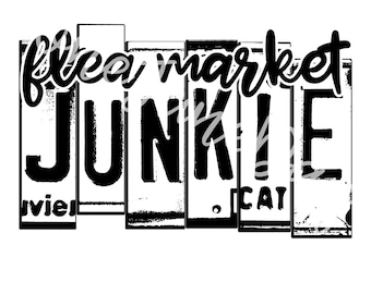 Flea Market Junkie PNG for Sublimate, Junkin' PNG, Junking PNG file, Thrifting Sublimation File, Thrifty Png, Digital File